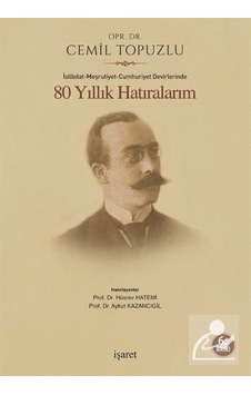 80 Yıllık Hatıralarım / Dr. Cemil Topuzlu 9789753502283