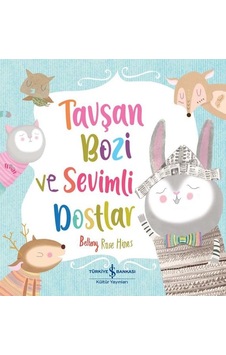 Tavşan Bozi ve Sevimli Dostlar - Beth Charles - İş Bankası Kültür Yayınları Tavşan Bozi ve Sevimli Dostlar - Beth Charles - İş Bankası Kültür Yayınları