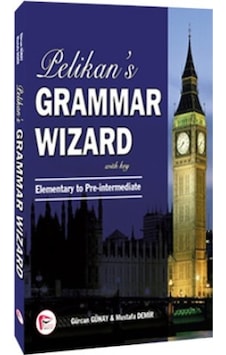 Pelikan 's Grammar Wizard 1 - Gürcan Günay - Mustafa Demir - Pelikan Yayınları Pelikan 's Grammar Wizard 1 - Gürcan Günay - Mustafa Demir - Pelikan Yayınları