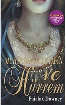 Muhteşem Süleyman ve Hürrem - Fairfax Downey - NoktaKitap Muhteşem Süleyman ve Hürrem - Fairfax Downey - NoktaKitap