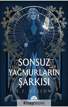 Sonsuz Yağmurların Şarkısı Ciltli / E. J. Mellow