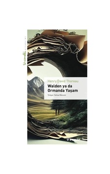 Walden Ya da Ormanda Yaşam - Livaneli Kitaplığı - Henry David Thoreau - İnkılap Kitabevi Walden Ya da Ormanda Yaşam - Livaneli Kitaplığı - Henry David Thoreau - İnkılap Kitabevi