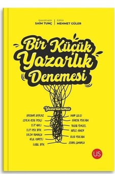 Bir Küçük Yazarlık Denemesi- Us Yayınları