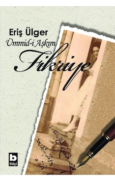 Ümmid-I Aşkım Fikriye Ümmid-I Aşkım Fikriye