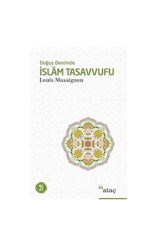 İslam Tasavvufu - M.Louis Massignon - Ataç Yayınları İslam Tasavvufu - M.Louis Massignon - Ataç Yayınları