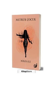 Metruk Çocuk - Mirza Eli - Sakin Kitap