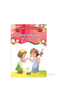 Öfke Ve Kavga Bilinç Ve Karakter Gelişimi Çocuklar İçin Kısa Hikayelerle Değerler Dizisi Öfke Ve Kavga Bilinç Ve Karakter Gelişimi Çocuklar İçin Kısa Hikayelerle Değerler Dizisi