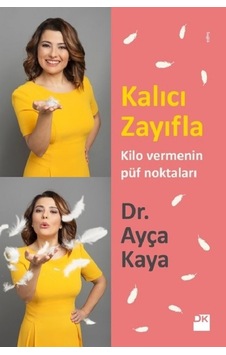 Kalıcı Zayıfla Kilo Vermenin Püf Noktaları Dr. Ayça Kaya