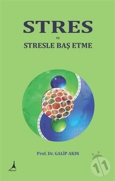 Stres ve Stresle Baş Etme - Galip Akın - Alter Yayınları Stres ve Stresle Baş Etme - Galip Akın - Alter Yayınları