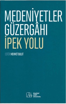 Medeniyetler Güzergahı Ipek Yolu Medeniyetler Güzergahı Ipek Yolu