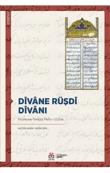 Dîvane Rüşdî Dîvanı İnceleme-tenkitli Metin-sözlük Dîvane Rüşdî Dîvanı İnceleme-tenkitli Metin-sözlük