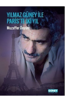 Yılmaz Güney ile Paris'te İki Yıl - Muzaffer Doyum - Dönüşüm Yayınları