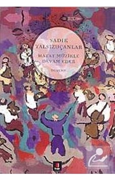 Hayat Müzikle Devam Eder - Sadık Yalsızuçanlar - Kapı Yayınları Hayat Müzikle Devam Eder - Sadık Yalsızuçanlar - Kapı Yayınları
