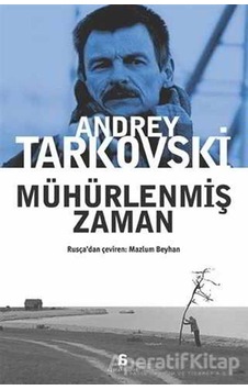 Mühürlenmiş Zaman-Rusça Aslından Çeviri - Andrey Tarkovski - Agora Kitaplığı Mühürlenmiş Zaman-Rusça Aslından Çeviri - Andrey Tarkovski - Agora Kitaplığı