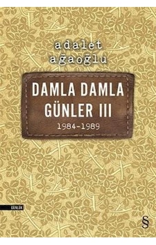 Damla Damla Günler 3 - Adalet Ağaoğlu - Everest Yayınları Damla Damla Günler 3 - Adalet Ağaoğlu - Everest Yayınları
