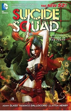 Suicide Squad Volume 1: Kicked in the Teeth - Adam Glass - Federico Dallocchio - DC Comics Suicide Squad Volume 1: Kicked in the Teeth - Adam Glass - Federico Dallocchio - DC Comics