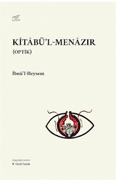 Kitabü'l-Menazır (Optik) - İbnü'l-Heysem - Uzam Yayınları