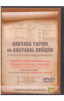 Anayasa Yapımı Ve Anayasal Değişim - Türkiye'de Anayasal Değişim Beklentileri Dvd Kayıtları Anayasa Yapımı Ve Anayasal Değişim - Türkiye'de Anayasal Değişim Beklentileri Dvd Kayıtları