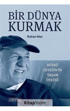 Bir Dünya Kurmak / Rıdvan Akar