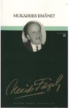 Mukaddes Emanet - Necip Fazıl Kısakürek - Büyük Doğu Yayınlarıı 9789944144063 Mukaddes Emanet - Necip Fazıl Kısakürek - Büyük Doğu Yayınlarıı 9789944144063