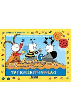 Taş Koleksiyoncuları - Uğurböceği Sevecen ile Salyangoz Tomurcuk 37 - Erika Bartos - Yapı Kredi Yayınları Taş Koleksiyoncuları - Uğurböceği Sevecen ile Salyangoz Tomurcuk 37 - Erika Bartos - Yapı Kredi Yayınları