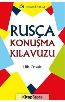 Rusça Konuşma Kılavuzu - Lilia Crivaia - Türkmen Kitabevi
