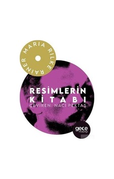 Resimlerin Kitabı - Rainer Maria Rilke - Gece Kitaplığı Resimlerin Kitabı - Rainer Maria Rilke - Gece Kitaplığı