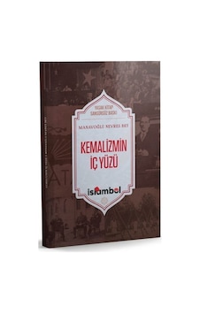 Kemalizmin İç Yüzü / Manavoğlu Nevres Bey Kemalizmin İç Yüzü / Manavoğlu Nevres Bey