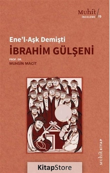 Ene'L-Aşk Demişti / Prof. Dr. Muhsin Macit