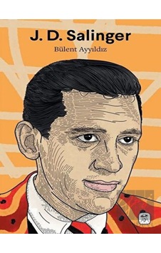 J.D. Salinger - Bülent Ayyıldız - Gerekli Kitaplar J.D. Salinger - Bülent Ayyıldız - Gerekli Kitaplar