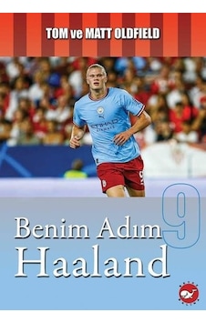 Benim Adım Haaland - Matt Oldfield - Beyaz Balina Yayınları Benim Adım Haaland - Matt Oldfield - Beyaz Balina Yayınları