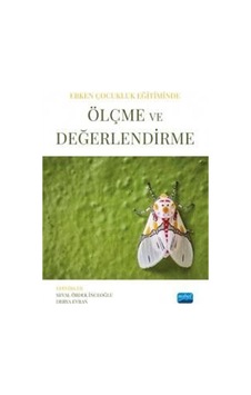 Ölçme ve Değerlendirme - Erken Çocukluk Eğitiminde- Nobel Akademik Yayıncılık