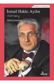Aforizmalar - İsmail Hakkı Aydın - Girdap Aforizmalar - İsmail Hakkı Aydın - Girdap