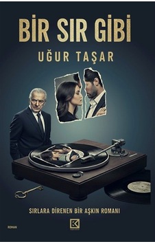 Bir Sır Gibi / Uğur Taşar Bir Sır Gibi / Uğur Taşar