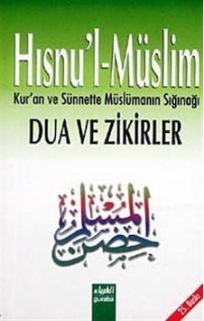 Hısnu'l -Müslim - Dua ve Zikirler - Said El -Kahtani - Guraba Yayınları Hısnu'l -Müslim - Dua ve Zikirler - Said El -Kahtani - Guraba Yayınları