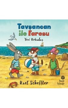 Tavşancan ile Faresu - Yeni Arkadaş - Axel Scheffler - Hep Kitap Tavşancan ile Faresu - Yeni Arkadaş - Axel Scheffler - Hep Kitap