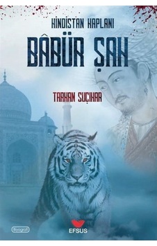 Hindistan Kaplanı Babür Şah - Tarkan Suçıkar - Efsus Hindistan Kaplanı Babür Şah - Tarkan Suçıkar - Efsus