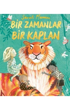 Bir Zamanlar Bir Kaplan / Sarah Massini Bir Zamanlar Bir Kaplan / Sarah Massini