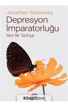 Depresyon İmparatorluğu - Yeni Bir Tarihçe - Jonathan Sadowsky - İletişim Yayınları