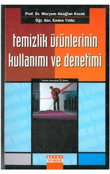 Temizlik Ürünlerinin Kullanımı Ve Denetimi Meryem A.Kozak 2.El Temizlik Ürünlerinin Kullanımı Ve Denetimi Meryem A.Kozak 2.El