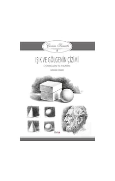 Işık Ve Gölgenin Çizimi - Çizim Sanatı 5 - Giovanni Civardi Işık Ve Gölgenin Çizimi - Çizim Sanatı 5 - Giovanni Civardi