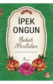 Sabah Pırıltıları - İpek Ongun - Artemis Yayınları Sabah Pırıltıları - İpek Ongun - Artemis Yayınları