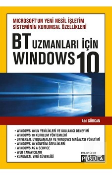 BT Uzmanları İçin Wındows 10 - Atıl Gürcan - Pusula Yayıncılık