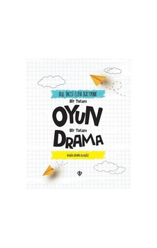 Oyun Bir Tutam Drama - Okul Öncesi Elifba Öğretiminde Bir Tutam - Rabia Demir Alagöz - Türkiye Diyanet Vakfı Yayınları