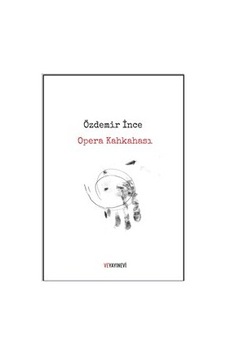 Opera Kahkahası - Özdemir İnce - Ve Yayınevi