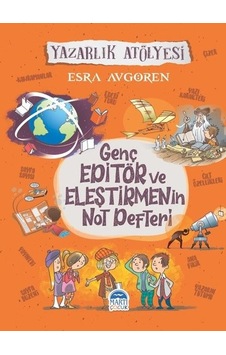 Genç Editör ve Eleştirmenin Not Defteri-Yazarlık Atölyesi - Esra Avgören - Martı Yayınları Genç Editör ve Eleştirmenin Not Defteri-Yazarlık Atölyesi - Esra Avgören - Martı Yayınları