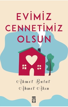 Evimiz Cennetimiz  Olsun -