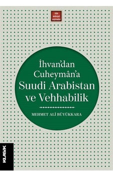 Ihvan'Dan Cuheyman'A Suudi Arabistan Ve Vehhabilik / Mehmet Al... 9789752484252 Ihvan'Dan Cuheyman'A Suudi Arabistan Ve Vehhabilik / Mehmet Al... 9789752484252