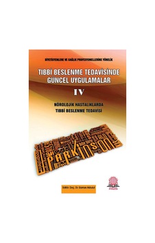 Tıbbi Beslenme Tedavisinde Güncel Uygulamalar - 4 Nörolojik Tıbbi Beslenme Tedavisinde Güncel Uygulamalar - 4 Nörolojik