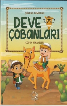 Deve Çobanları - Çocuk Hikayeleri - Şükran Demirhan - Sebe